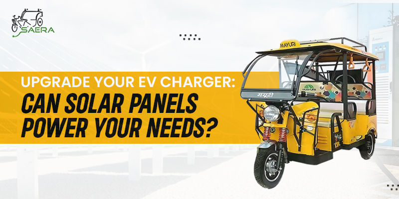 Upgrade Your EV Charger: Can Solar Panels Power Your Needs?